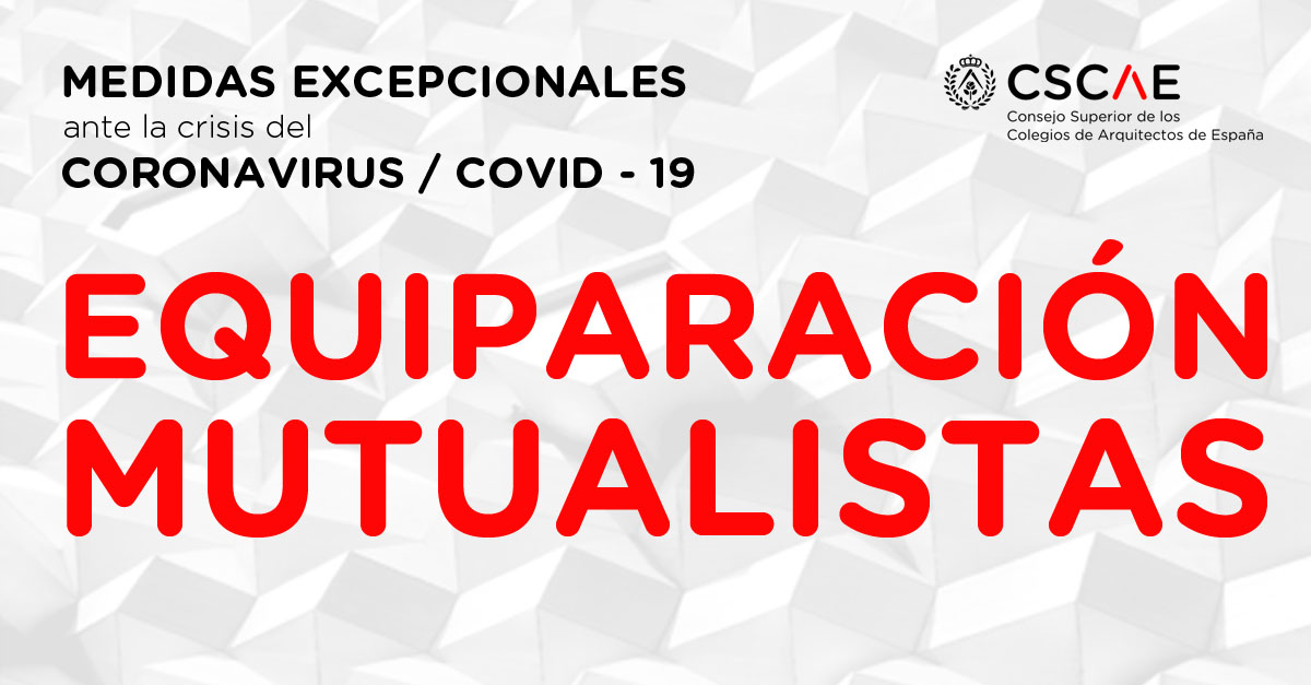 COVID 19 EQUIPARACIoN MUTUALISTAS